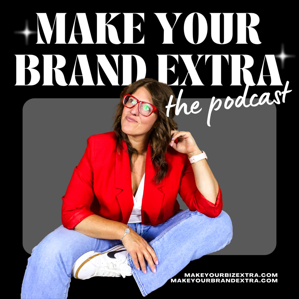 Make Your Brand Extra Podcast